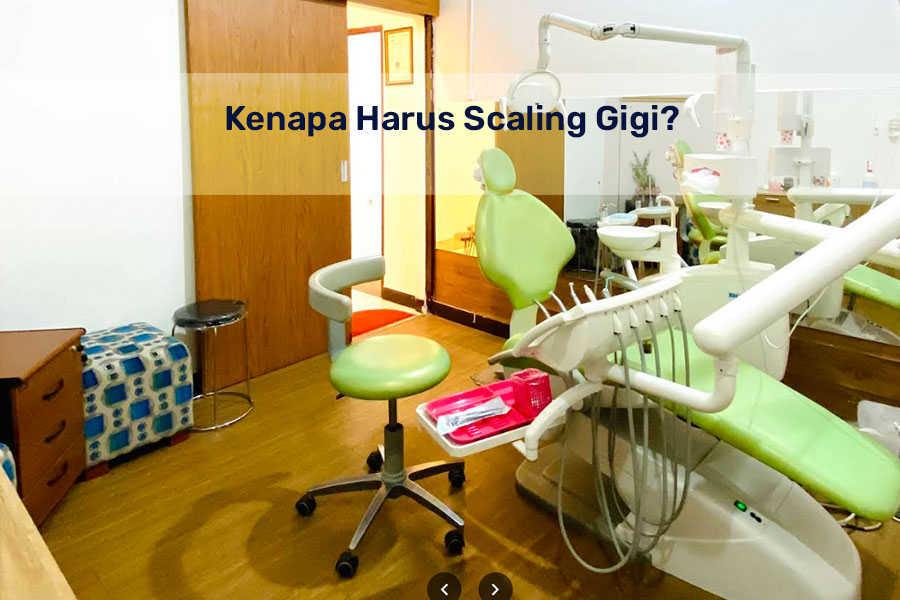 kenapa harus scaling gigi