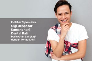 dokter spesialis gigi denpasar
